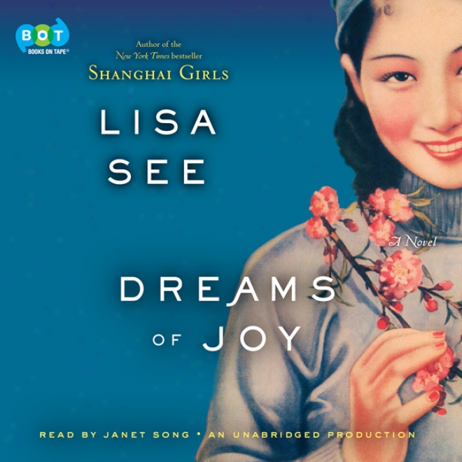 Dreams Of Joy: A Novel (unabridged)