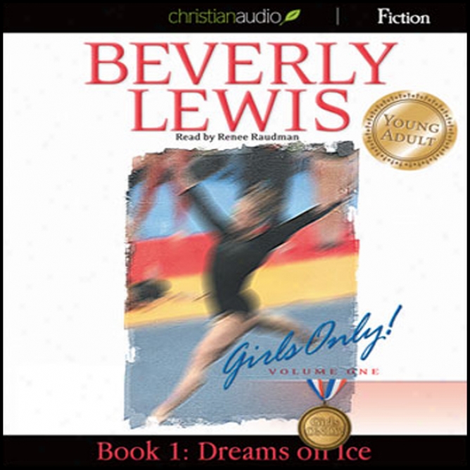 Dreams On Ice: Girls Only!-Book 1 (unabridged)