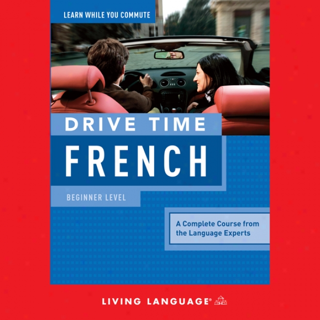 Drive Time French: Beginner Of the same rank