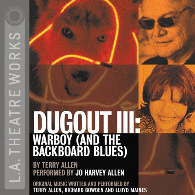 Dugout Iii: Warboy (and The Backboard Blues) (dramatized)