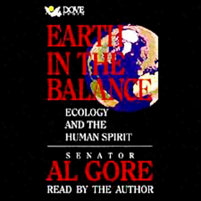 Earth In The Balance: Ecology And The Human Spirit