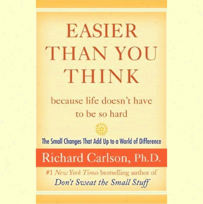 Easier Than You Think: The Small Changes That Add Up To A World Of Difference (unabridged)