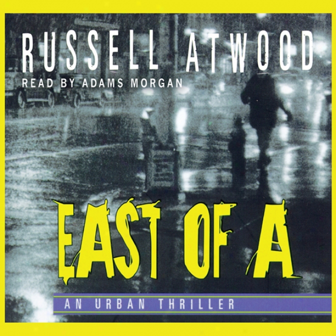 East Of A (unabridged)