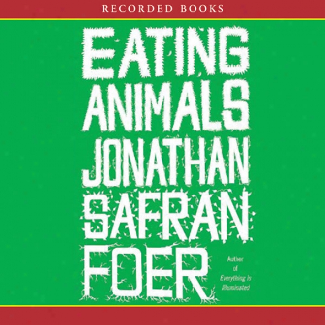 Eating Animals (unabridged)