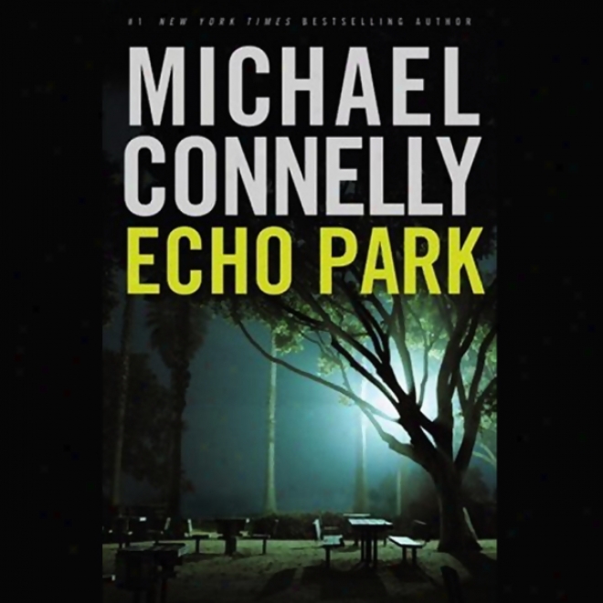 Echo Park (unabridged)