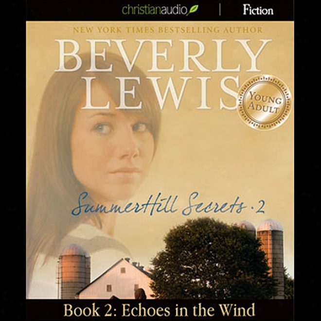 Echoes In The Wind: Summerhill Secrets, Volume 2, Book 2 (unabridged)