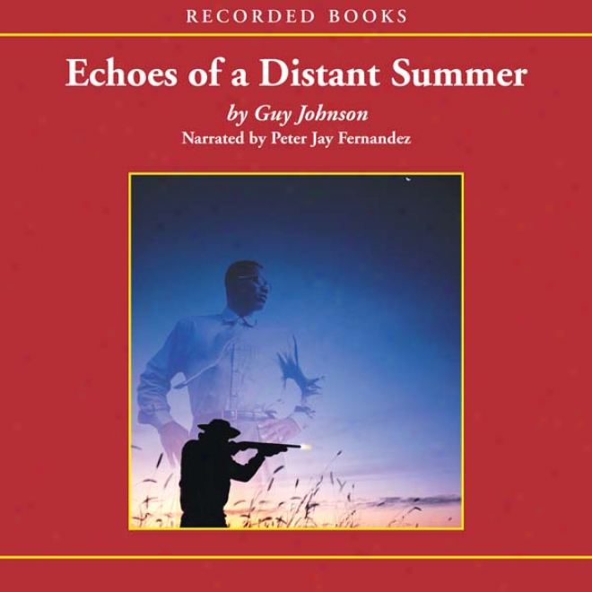 Echoes Of A Distant Summer (unabridged)