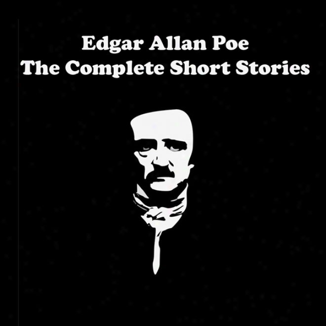 Edgar Allan Poe - The Complete Compendious Stories (unabridged)