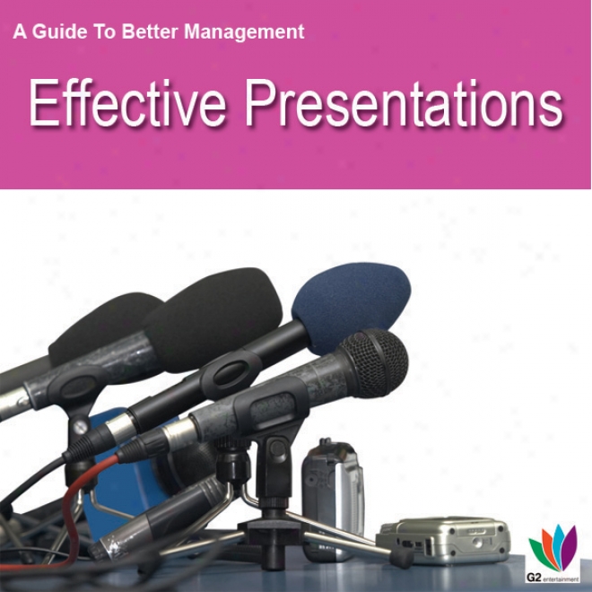 Effective Presentations: A Guide To Bstter Management (unzbridgdd)