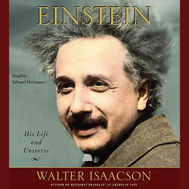 Einstein: His Life And Universe