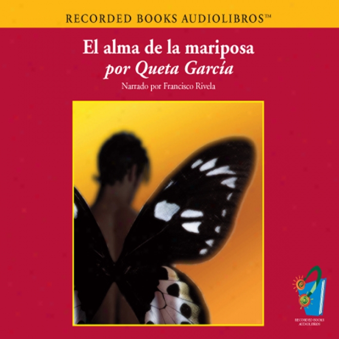 El Alma De La Mariposa (texto Completo) [the Soul Of The Butterfly] (unabridged)