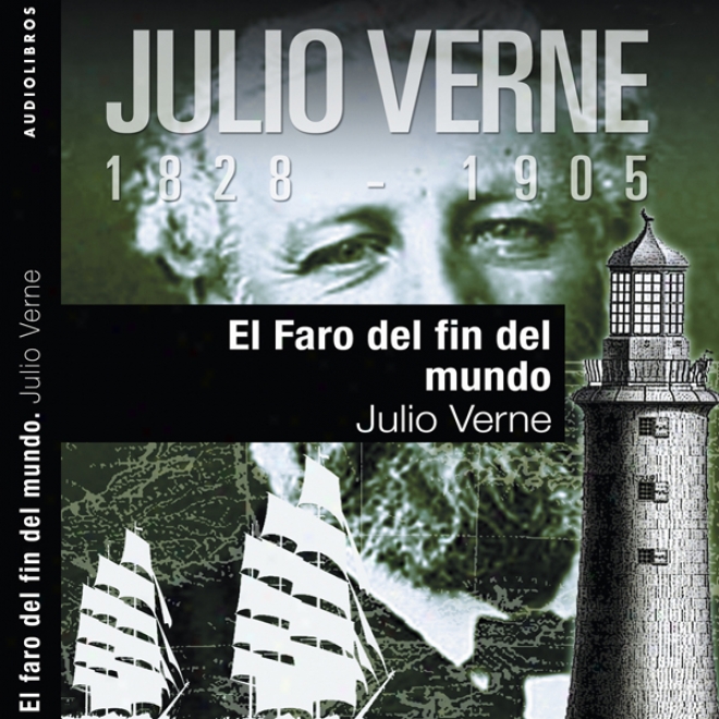 El Faro Del Fin Del Mundo I [tthe Lighthouse At The Destroy Of The World I] (unabridged)