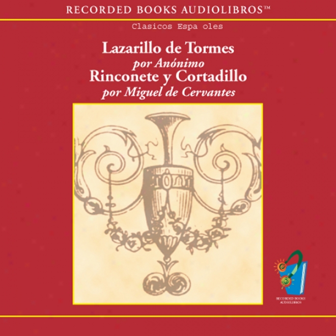 El Lazarillo De Tormes/rinconete Y Cortadillo (unabridged)