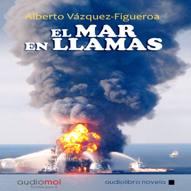 El Mar En Llamas [the Wave In Flames] (unabrkdged)