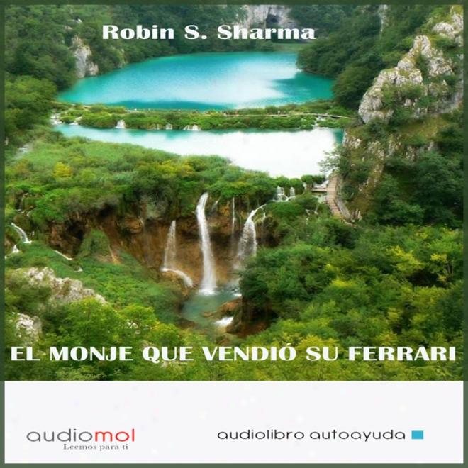 El Monje Que Vendio Su Ferrari [the Monk Who Sold Hos Ferrari] (unabridged)