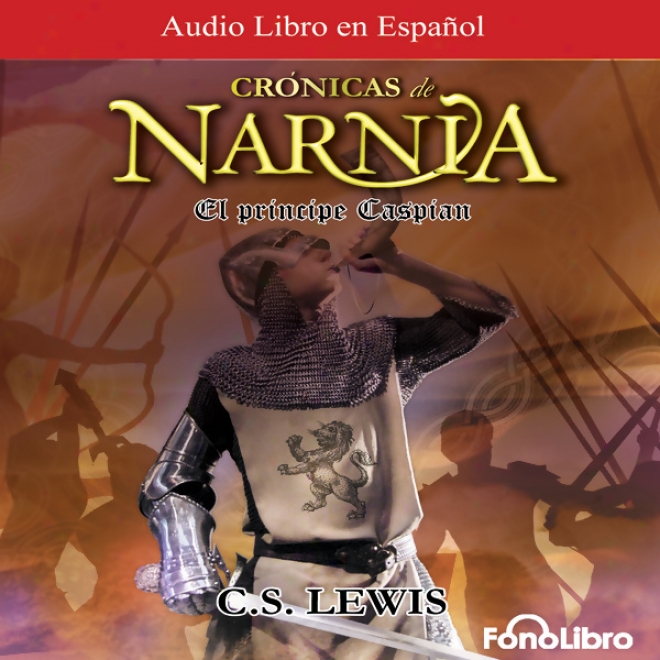 El Principe Caspian (texto Completo) [prince Caspian] (unabridged)