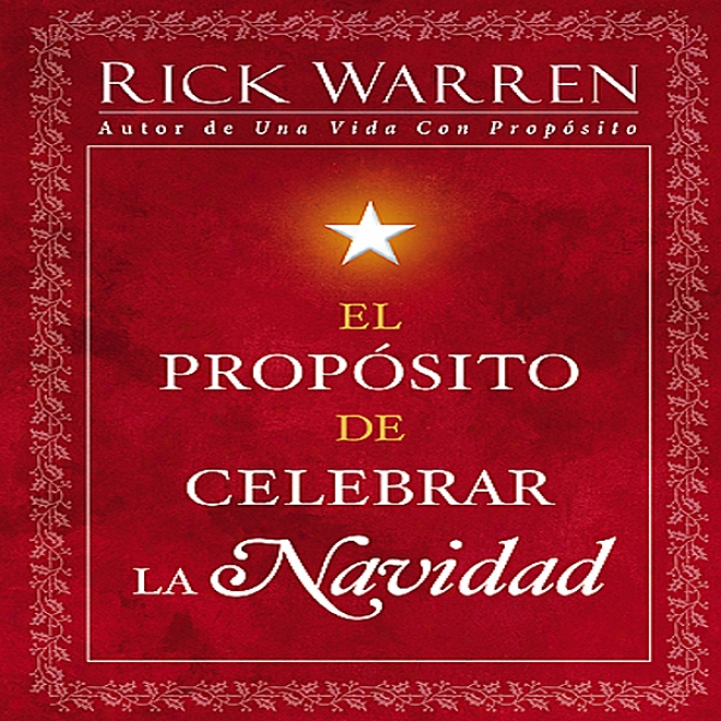 El Propsito De Celebrar La Navidad [the Purpose Of Christmas] (unabridged)