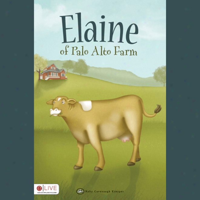 Elaine Of Palo Alto Farm (unabridged )