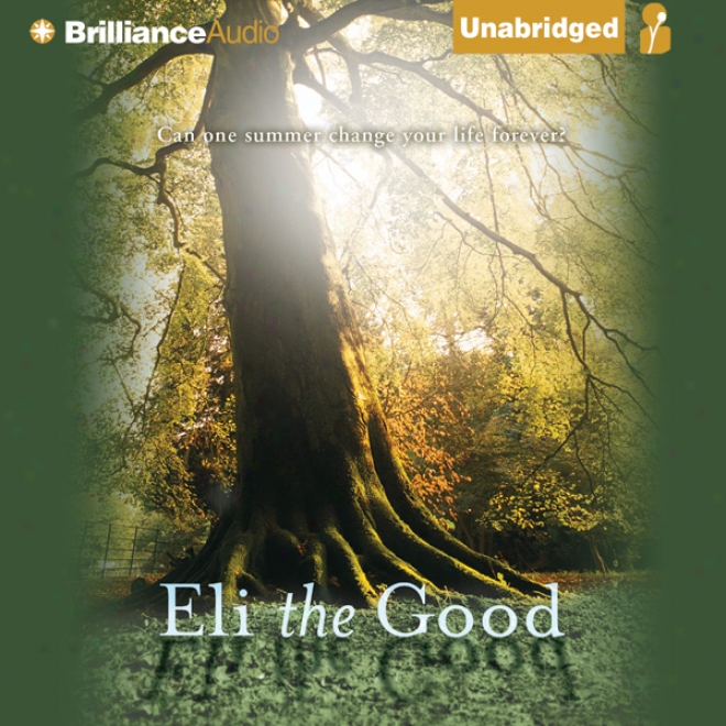 Eli The Good (unabridged)