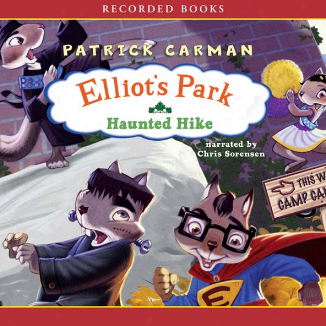 Elliot's Park: Haunted Hike (unabridged)