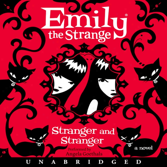 Emily The Strange: Stranger And Stranger (unabridged)