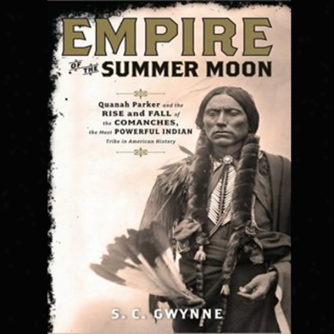Empire Of The Summer Moon (unabridged)