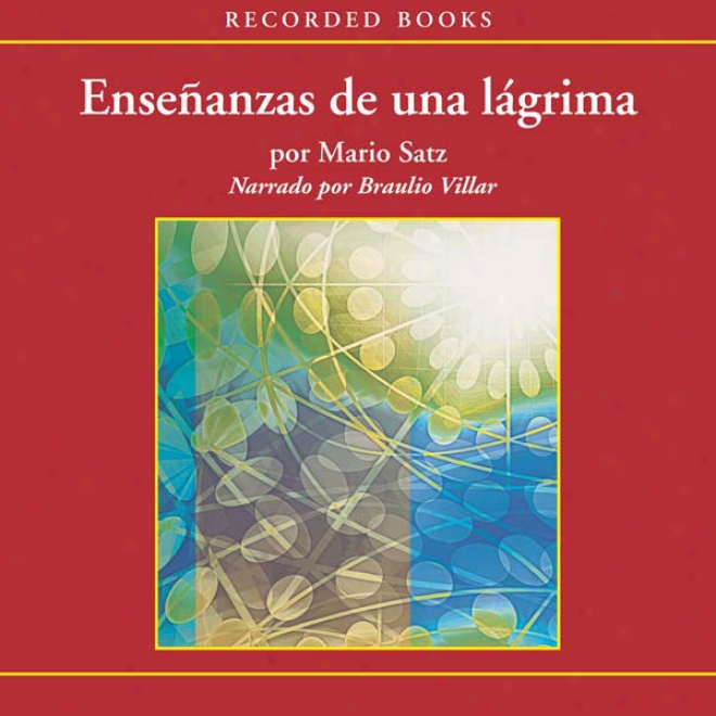 Ense?anzas De Una Lagrima [lessons Of A Rush with violence (texto Completo)] (unabridged)