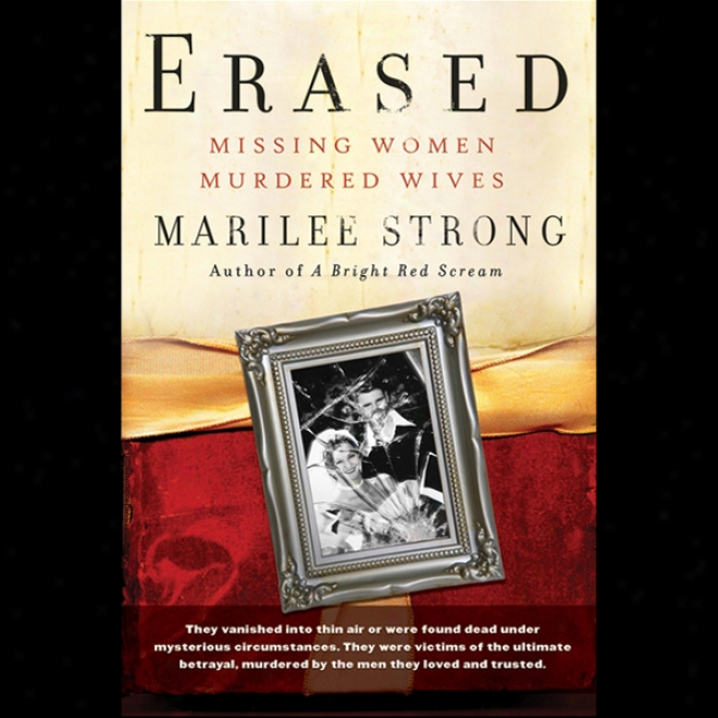 Erased: Missing Women, Murdered Wives (unabridged)