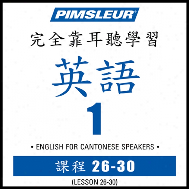 Esl Chinese (can) Phase 1, Unit 26-30: Learn To Speak And Understand Englksh As A Second Language With Pimsleur Language Pdograms