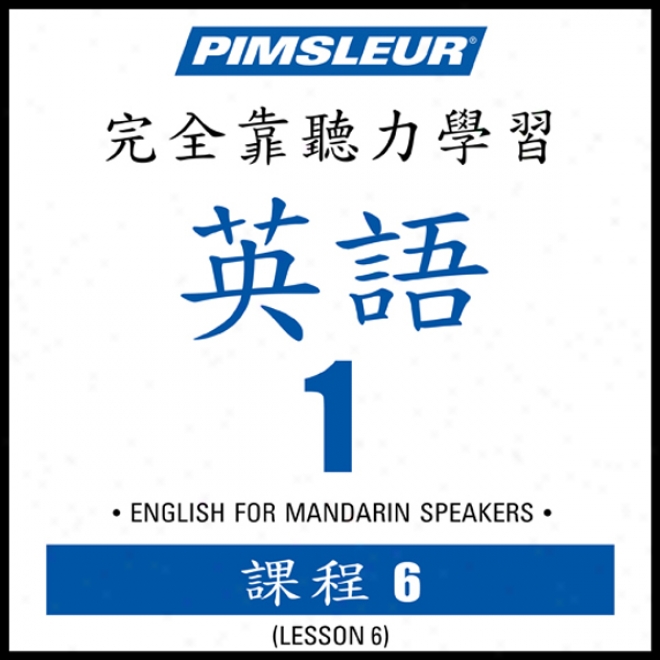 Esl Chinese (man) Phase 1, Unit 06: Learn To Announce And Understand English As A Second Language With Pimsleur Language Programs