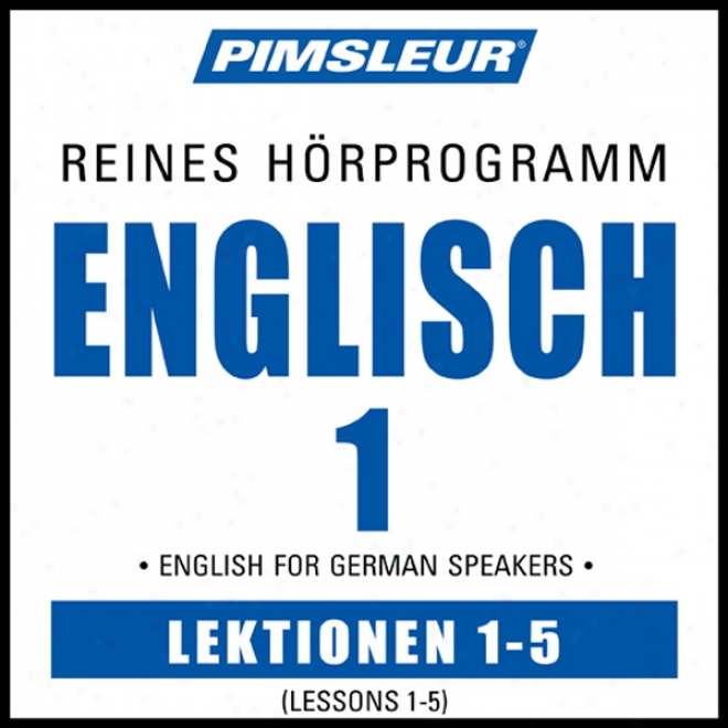 Esl German Phase 1, Unit 01-05: Learn To Utter And Understand English As A Secondary Expression With Pimsleur Langiage Probrams