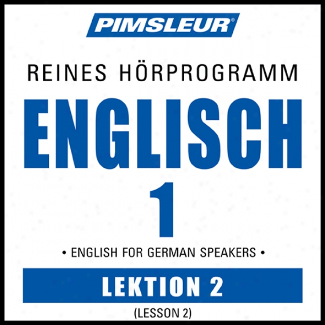 Esl German Phaes 1, Unit 02: Learn To Speak And Understand English As A Second Language With Pimsleur Language Programs