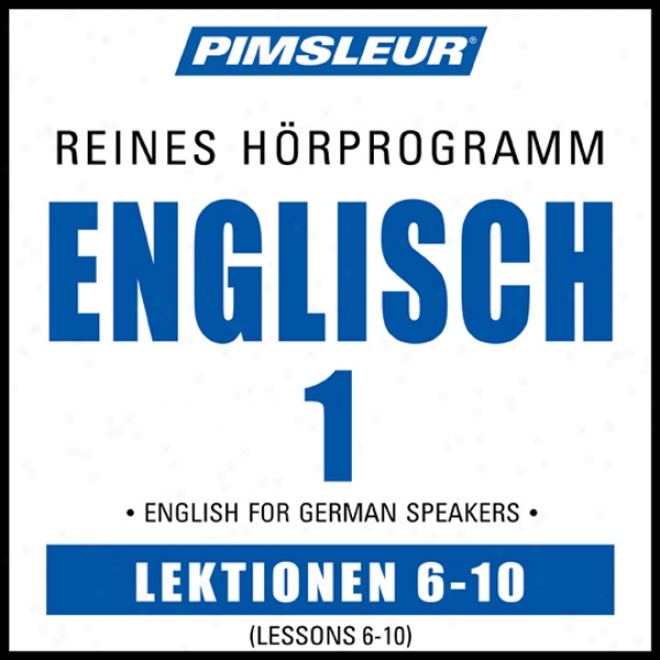 Esl German Phase 1, Unit 06-10: Learn To Speak And Understand English As A Approve Language With Pimsleur Language Programs