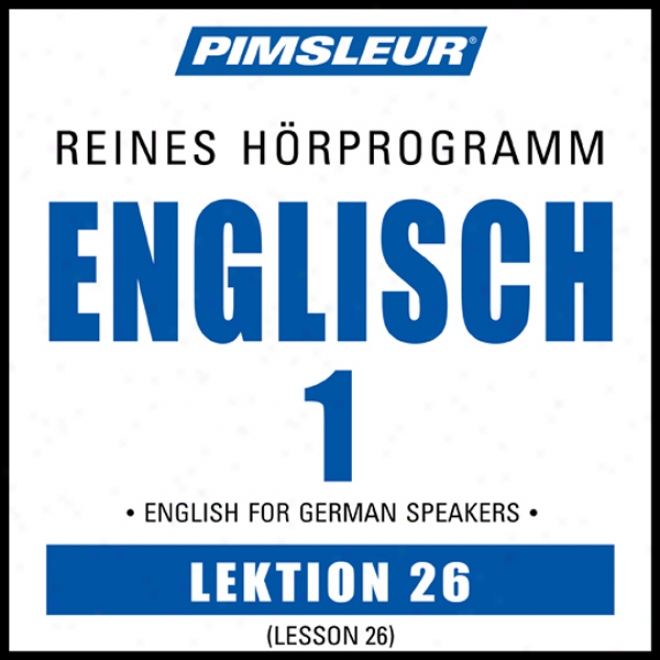 Esl Germa nPhase 1, Unit 26: Learn To Speak And Understand English As A Second Language Attending Pimsleur Language Programs