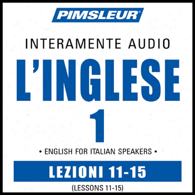 Esl Italian Phase 1, Unit 11-15: Learn To Tell And Understand English As A Maintainer Expression With Pimsleur Language Programs