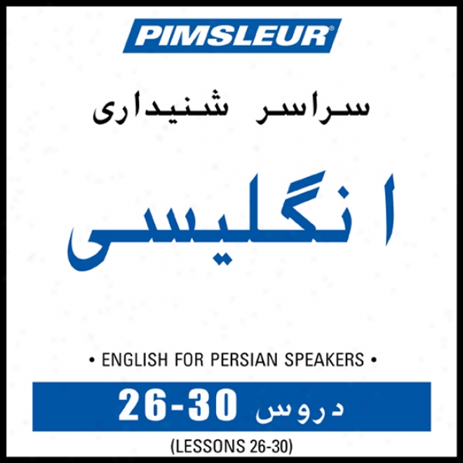 Esl Persian Phase 1, Unit 2630: Learn To Speak And Understand English As A Second Language With Pimsleur Language Programs