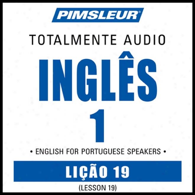 Esl Port (braz) Phase 1, Unit 19: Learn To Speak And Understand English As A Second Language With Pimsleur Language Programs