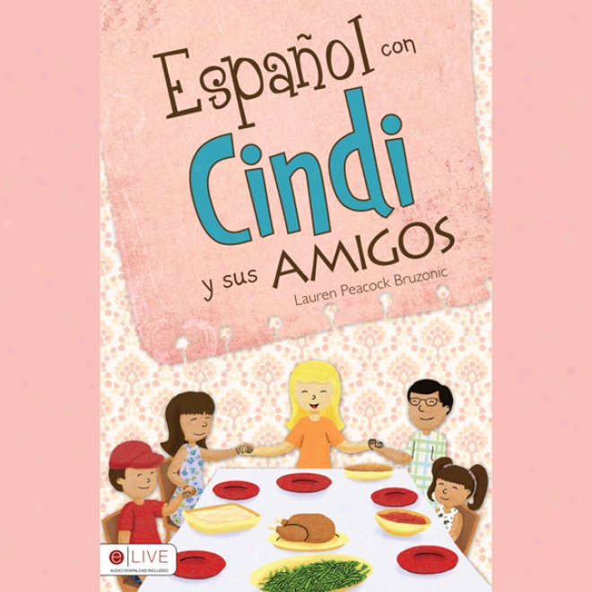 Espa?ol Con Cindi Y Sus Amigos [spanish With Cinei And Friends] (unabridged)