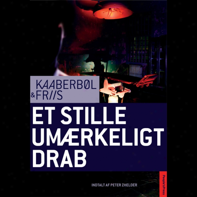 Et Stille Um?rkeligt Drab [quiet, Imperceptible Killings] (unabridged)