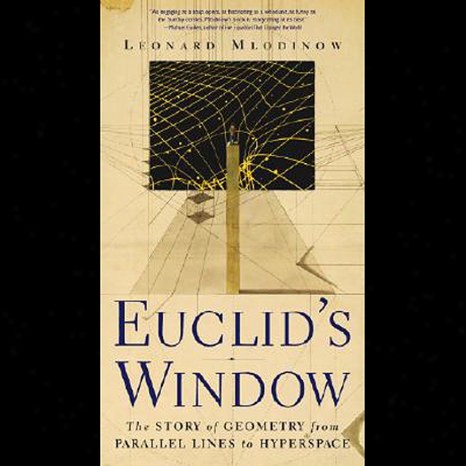 Euclid's Window: The Story Of Geometry From Like Lines To Hyperspace (unabridbed)