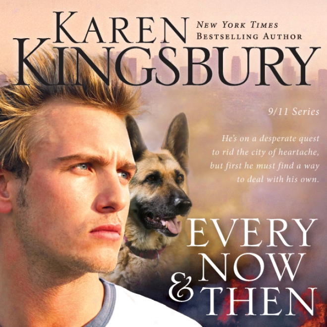 Eveery Now And Then: 9/11 Series #3 (unabridged)