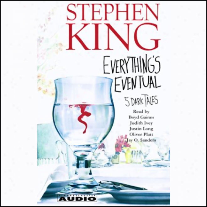 Everything's Eventual: 5 Dark Tales (unabridged Selections)