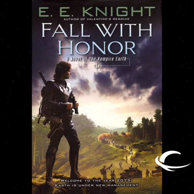 Fall With Honor: The Vampire Earth, Book 7 (unabridged)