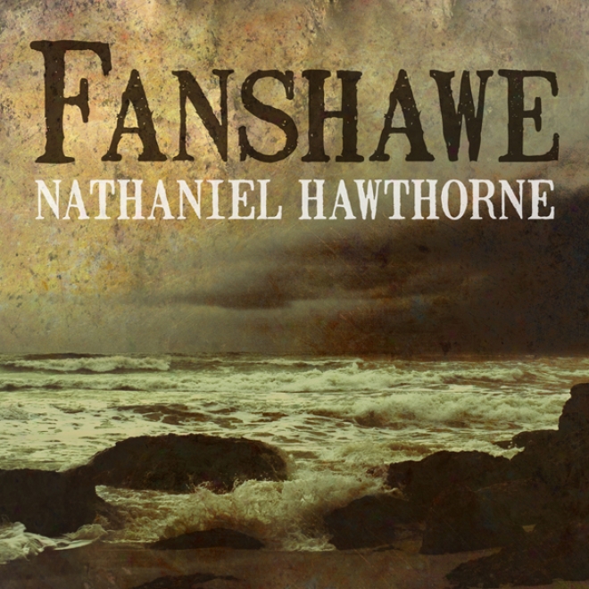 Fanshawe (unabridged)