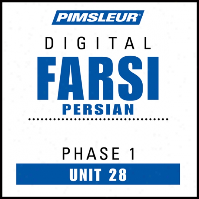 Fatsi Persian Phase 1, Unit 28: Get ~ing To Speak And Understand Farsi Persian With Pimsleur Language Programs