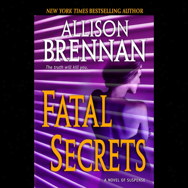 Fatal Secrets: A Novel (umabridged)