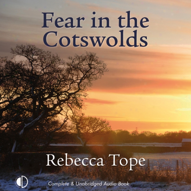 Fear In The Cotswolds (unabridged)