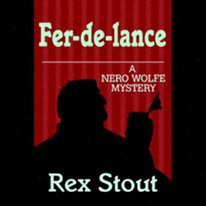 Fer-de-lance (unabridged)