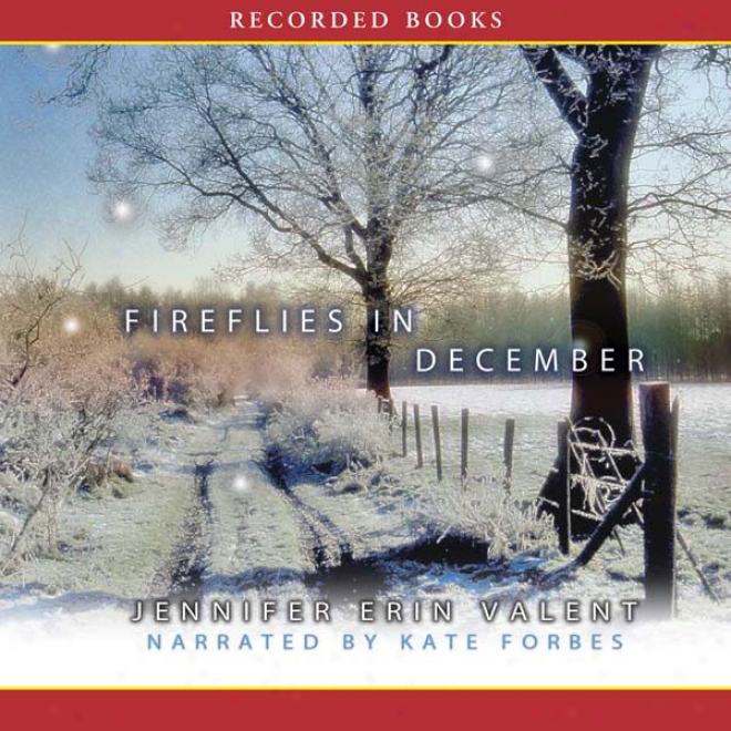 Fireflies In December (unabridged)