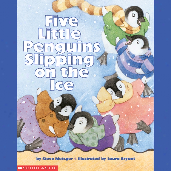 Five Little Penguins Slipping On The Ice (unabridged)